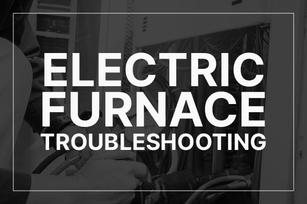 A person working on a furnace with the words, "electric furnace troubelshooting."